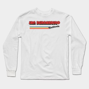 San Bernadino California \\\ Retro Typography Design Long Sleeve T-Shirt